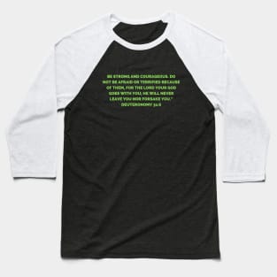 Bible Verse Deuteronomy 31:6 Baseball T-Shirt